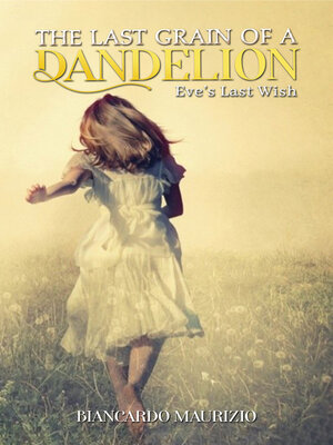 cover image of The Last Grain of a Dandelion